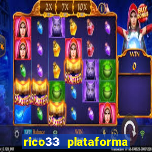 rico33 plataforma de jogos